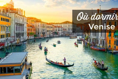 Où loger à Venise pour un week-end ?