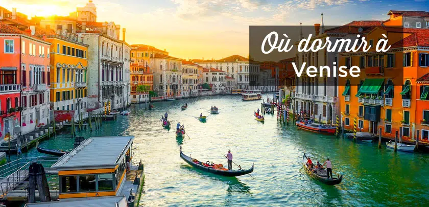 Où loger à Venise pour un week-end ?